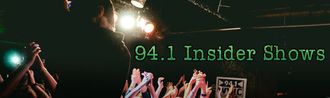 94.1 Insider Shows 94.1 Insider Shows