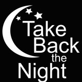 Take Back the Night Take Back the Night