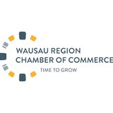 Wausau Region Chamber of Commerce Wausau Region Chamber of Commerce