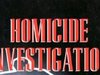 Homicide investigation
