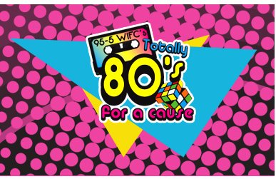 The logo for WIFC's Totally 80s for a Cause The logo for WIFC's Totally 80s for a Cause