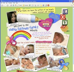 California Octuplets mom Nadya Suleman has a new Web site (www.thenadyasulemanfamily.com) shown in this screenshot taken on February 11, 200 California Octuplets mom Nadya Suleman has a new Web site (www.thenadyasulemanfamily.com) shown in this screenshot taken on February 11, 200