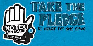 Take The Pledge Against Texting and Driving Take The Pledge Against Texting and Driving