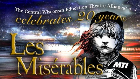 Central Wisconsin Education Theatre Alliance's production of Les Miserables Central Wisconsin Education Theatre Alliance's production of Les Miserables