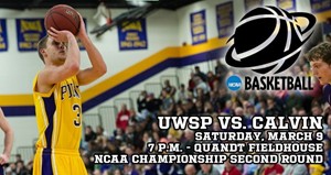 UWSP Men to host Calvin College in NCAA Round Two March 9th UWSP Men to host Calvin College in NCAA Round Two March 9th