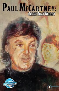 The cover of the comic book Paul McCartney: Carry That Weight is shown in this handout courtesy of Bluewater Productions. McCartney's life h The cover of the comic book Paul McCartney: Carry That Weight is shown in this handout courtesy of Bluewater Productions. McCartney's life h
