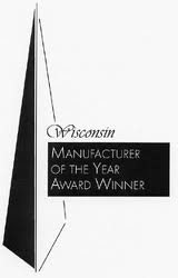 Wisconsin Manufacturer of the Year Wisconsin Manufacturer of the Year