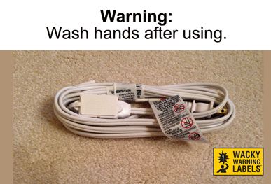 Wacky warning label Wacky warning label
