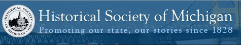The Historical Society of Michigan The Historical Society of Michigan