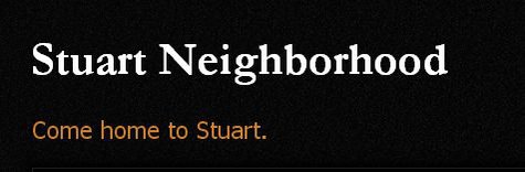 The Stuart Neighborhood Association The Stuart Neighborhood Association