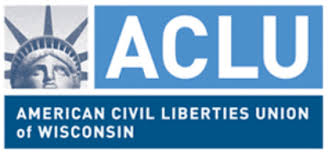 American Civil Liberties Union of Wisconsin American Civil Liberties Union of Wisconsin