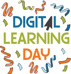 Digital Learning Day Digital Learning Day