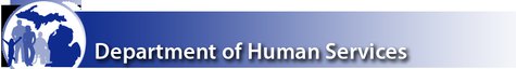 Michigan Department of Human Services Michigan Department of Human Services