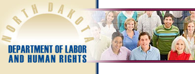 North Dakota Department of Labor and Human Rights North Dakota Department of Labor and Human Rights