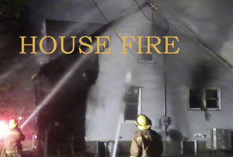 House Fire House Fire