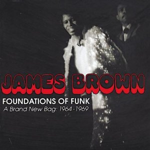 Foundations of Funk: A Brand New Bag: 1964-1969 Album Cover