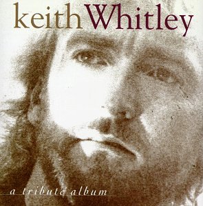 Keith Whitley: A Tribute Album Album Cover