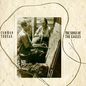 Common Thread: The Songs of the Eagles Album Cover
