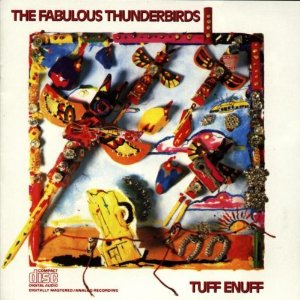Tuff Enuff (The Fabulous Thunderbirds)