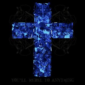 You'll Rebel to Anything Album Cover