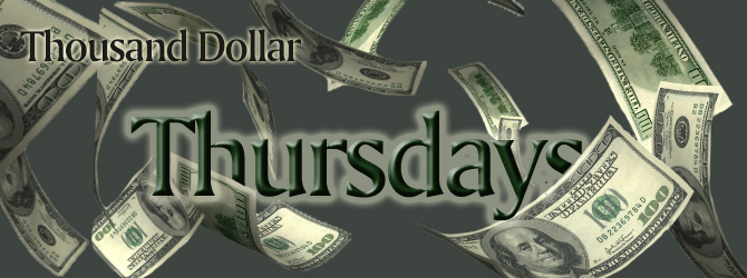 1000 Dollar Thursdays