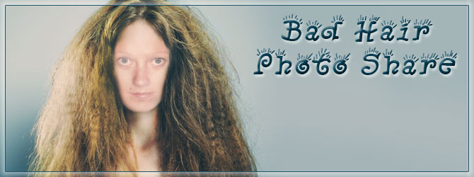 Bad Hair Photo Share