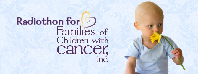 Radiothon For Families of Children With Cancer