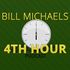 Bill Michaels 4th Hour