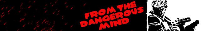 From a Dangerous Mind
