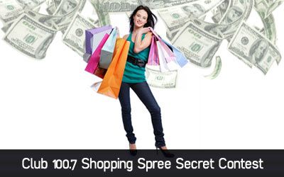 Club 100.7 Shopping Spree Secret Contest