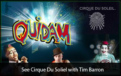 See Cirque Du Soliel with Tim Barron