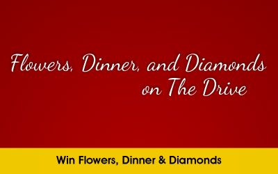 Flowers, Dinner, and Diamonds on The Drive