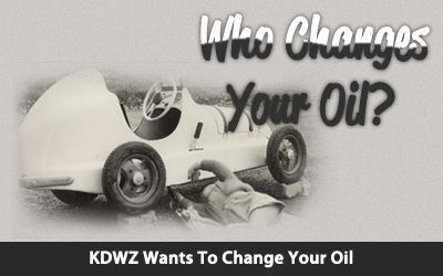 KDWZ Changes Your Oil
