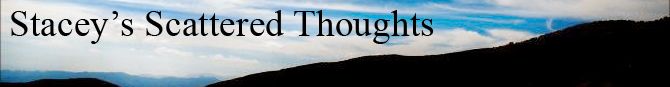 Stacey's Scattered Thoughts
