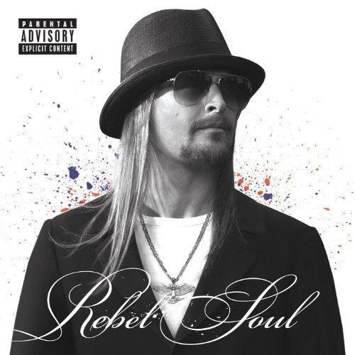 Kid Rock - Rebel Soul CD Kid Rock - Rebel Soul CD