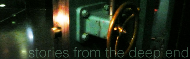 Stories from the Deep End