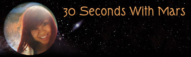 30 Seconds with Mars