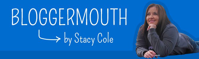 Stacy's Bloggermouth