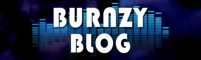 Burnzy Blog