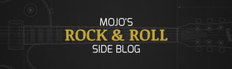 Mojo's Rock & Roll Side Blog