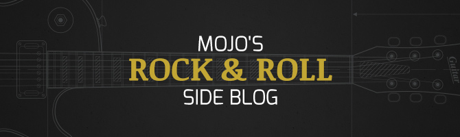 Mojo's Rock & Roll Side Blog