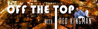 Off The Top with Red Kingman