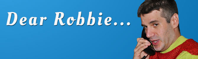 Dear Robbie...