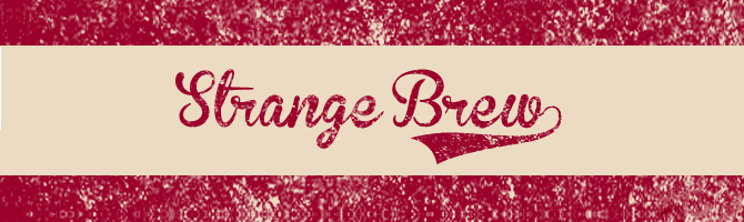 Strange Brew